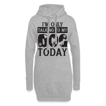 Je ne parle qu’à mon chien aujourd’hui en disant - Sweat-shirt à capuche long Femme - gris chiné - Devant