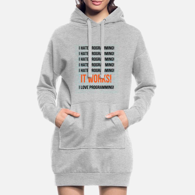 I hate programming It works I love programming Hoodie-Kleid