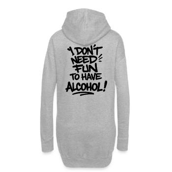 I Don’t Need Fun to Have Alcohol – Statement Shirt - Hoodie-Kleid - Grau meliert - Hinten