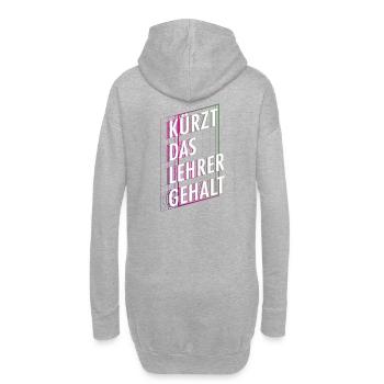 Kürzt das Lehrergehalt aber nicht den Spaß - Hoodie-Kleid - Grau meliert - Hinten
