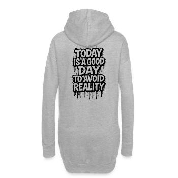 Today Is A Good Day Avoid Reality Spruch - Hoodie-Kleid - Grau meliert - Hinten