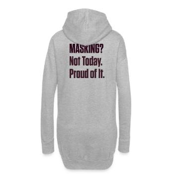 Pas masquage aujourd’hui – ND Pride Diagnostic tardif - Sweat-shirt à capuche long Femme - gris chiné - Dos