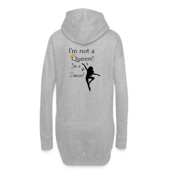 I´m not a Queen! I´m a dancer! Tanzen - Hoodie-Kleid - Grau meliert - Hinten