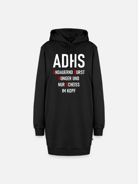 ADHS Andauernd Durst Hunger und nur Scheiss i Kopf - Hoodie-Kleid - Schwarz