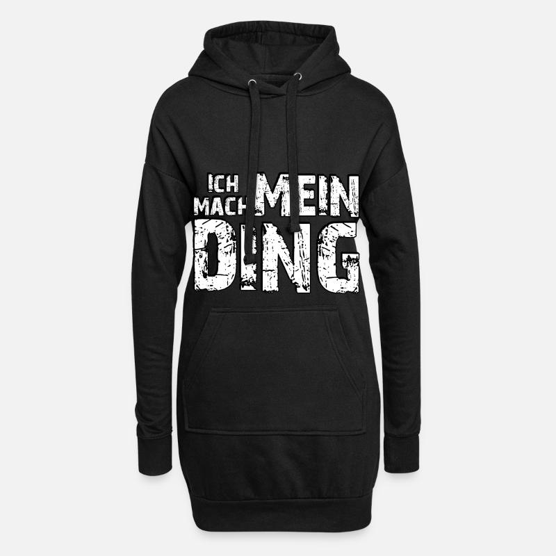Ich mach mein Ding / Spruch / Geschenk / Idee - Hoodie-Kleid - Schwarz