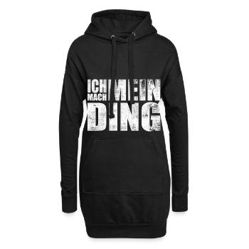 Ich mach mein Ding - I do my thing - Hoodie-Kleid - Schwarz - Vorne