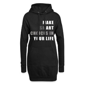 Make Smart Choices In Your Life Sprüche Spruch Ges - Hoodie-Kleid - Schwarz - Vorne
