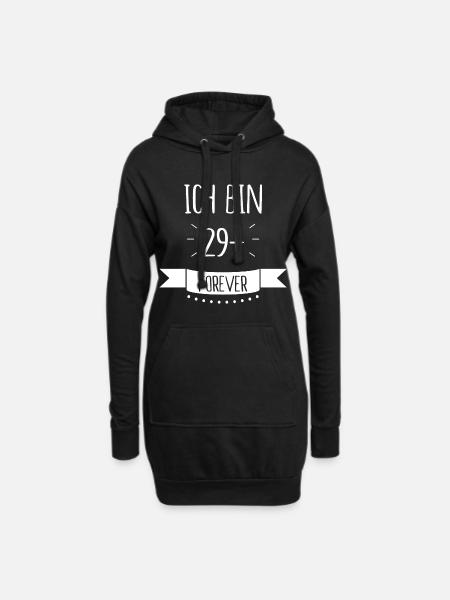 Ich bin 29 + plus - Geburtstag Geschenk - Hoodie-Kleid - Schwarz
