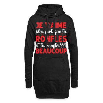 Je t' aime plus fort que tu ronfles Saint-Valentin - Sweat-shirt à capuche long Femme - noir - Devant