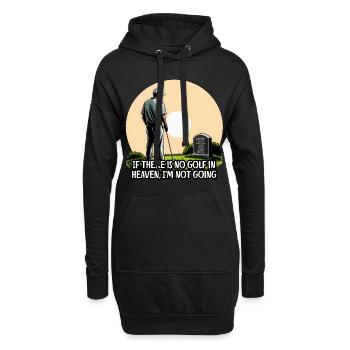 Wenn es im Himmel kein Golf gibt, gehe ich nicht hin - Hoodie-Kleid - Schwarz - Vorne