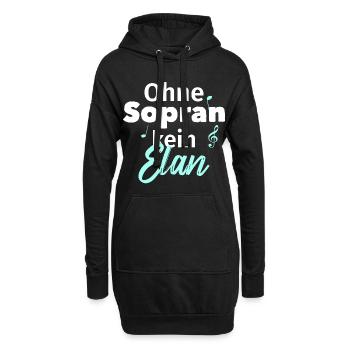Ohne Sopran kein Elan - Hoodie-Kleid - Schwarz - Vorne