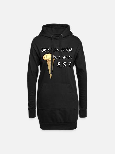 Bisschen Hirn zu deinem Eis lustiger Eis Spruch - Hoodie-Kleid - Schwarz