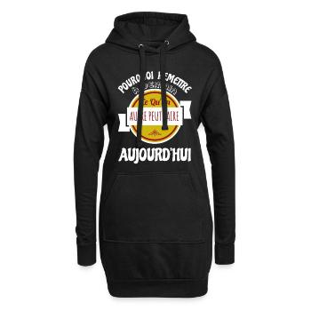 Citation Drôle • Aujourd´hui • Cadeaux - Sweat-shirt à capuche long Femme - noir - Devant