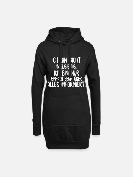 Ich bin nicht neugierig. - Lustiges Design - Hoodie-Kleid - Schwarz