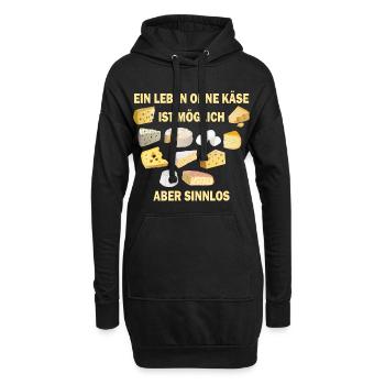 Ein Leben ohne Käse ist möglich aber sinnlos - Hoodie-Kleid - Schwarz - Vorne