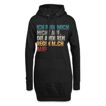 Ich Reg Mich Nicht Auf Die Anderen Regen Mich Auf - Hoodie-Kleid - Schwarz - Vorne