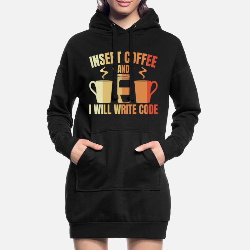 Insert Coffee And I Will Write Code Hoodie-Kleid