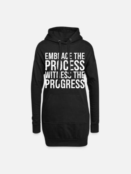 embrace the process witness the progress - Hoodie-Kleid - Schwarz