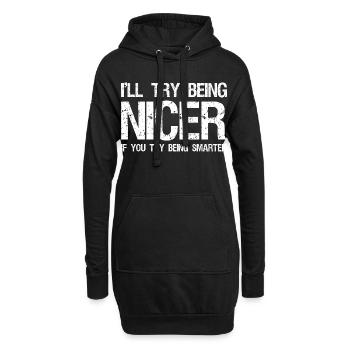 J’essaierai d’être plus gentil Si tu essaies d’être plus intelligent - Sweat-shirt à capuche long Femme - noir - Devant