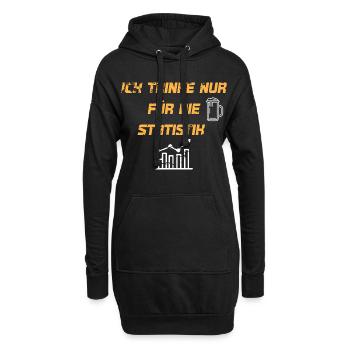 Ich trinke nur für die Statistik - Hoodie-Kleid - Schwarz - Vorne