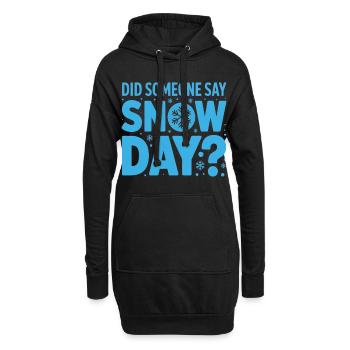 Wer hat Schnee gesagt? Schneetag Design - Hoodie-Kleid - Schwarz - Vorne