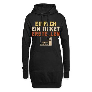 Informatik EINFACH EIN TICKET ERSTELLEN Lustig - Hoodie-Kleid - Schwarz - Vorne