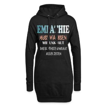 Empathie Muss Wachsen wie Unkraut - Hoodie-Kleid - Schwarz - Vorne