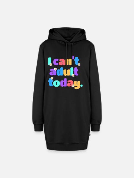 I Can't Adult Today Lustig Retro Spruch Geschenk - Hoodie-Kleid - Schwarz