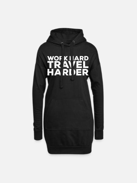 Work Hard Travel harder Digitale Nomaden Weltreise - Hoodie-Kleid - Schwarz