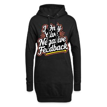 I Only Give Negative Feedback 3 - Hoodie-Kleid - Schwarz - Vorne