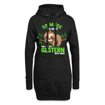 So Müde Wie Heute War Ich Seit Gestern Nicht Mehr - Hoodie-Kleid - Schwarz - Vorne