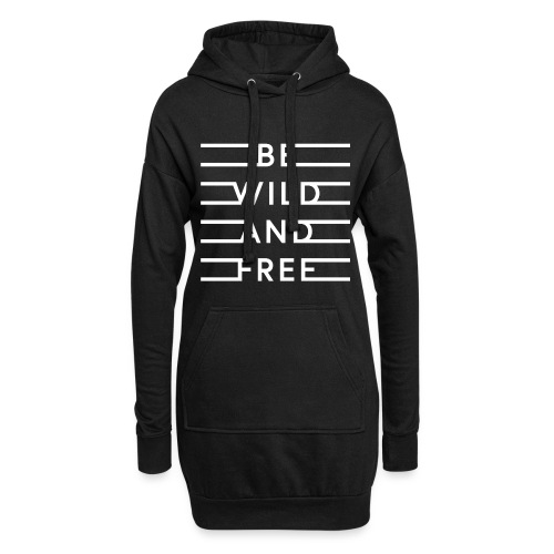be wild and free - Hoodie-Kleid