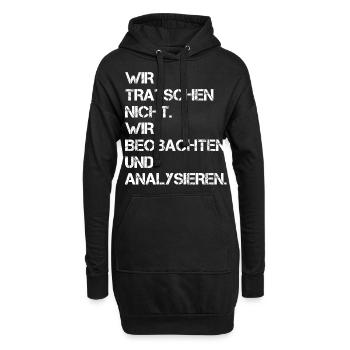 Tratschen Beobachten Analysieren Lästern Frauen - Hoodie-Kleid - Schwarz - Vorne