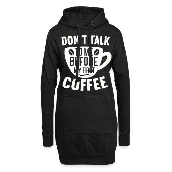Sprich erst nach meinem ersten Kaffee mit mir. - Hoodie-Kleid - Schwarz - Vorne