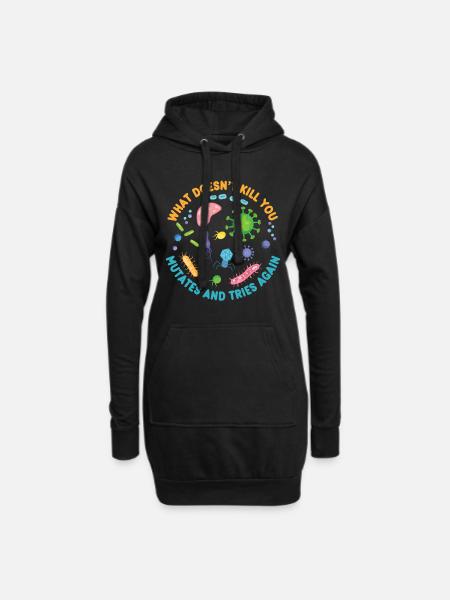 Was dich nicht umbringt, mutiert und versucht es noch einmal - Hoodie-Kleid - Schwarz