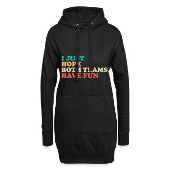 I just hope both teams have fun Geschenk - Hoodie-Kleid - Schwarz - Vorne