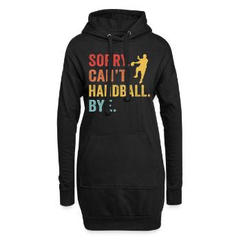Sorry Can't handball Bye - Hoodie-Kleid - Schwarz - Vorne