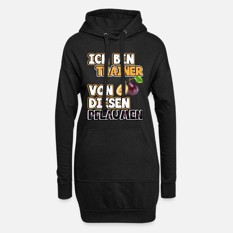 Trainer Sprüche. Ich bin Trainer von Pflaumen - Hoodie-Kleid - Schwarz