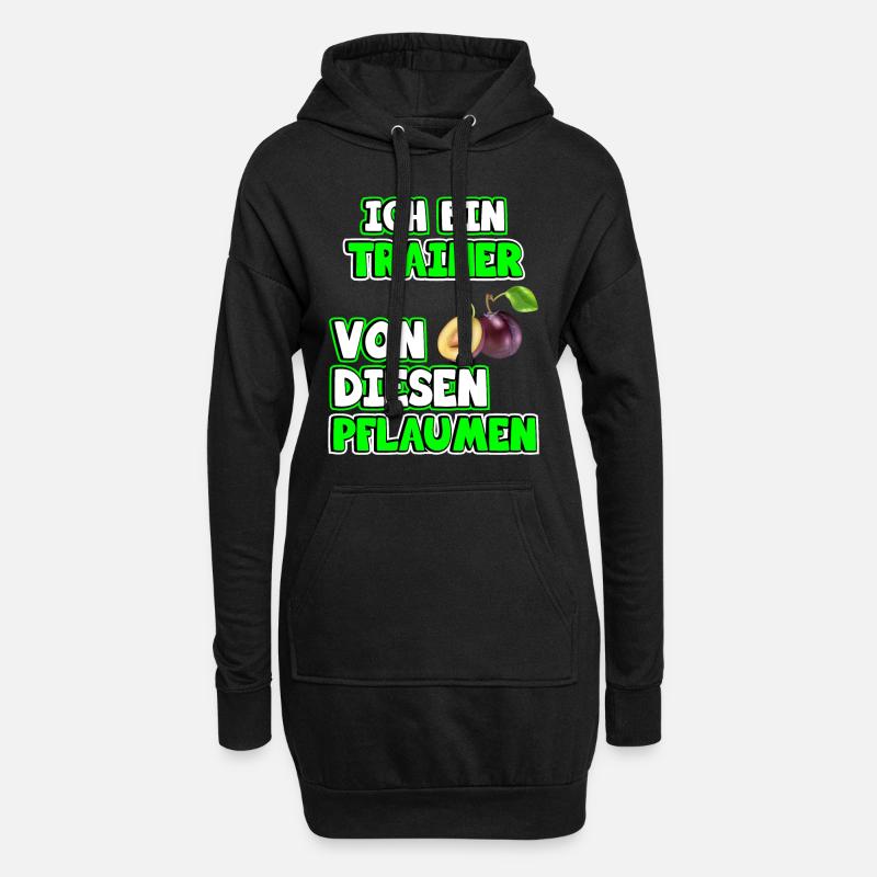 Trainer Sprüche. Ich bin Trainer von Pflaumen - Hoodie-Kleid - Schwarz