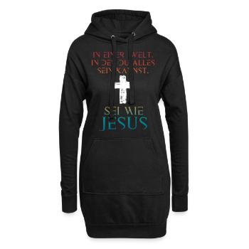 Jesus Christus Shirt - Sei wie Jesus - Hoodie-Kleid - Schwarz - Vorne