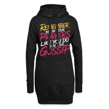 Remember Me In Your Prayers Like In Your Gossip 11 - Hoodie-Kleid - Schwarz - Vorne