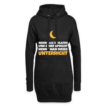 Unterricht: Wenn alle schlafen und einer spricht - Hoodie-Kleid - Schwarz - Vorne