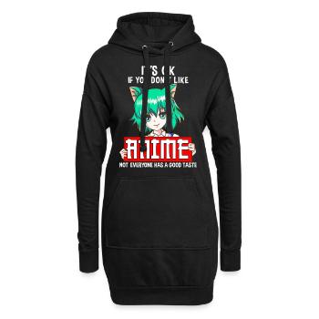 You Don't Like Anime Not Everyone Has a Good Taste - Hoodie-Kleid - Schwarz - Vorne