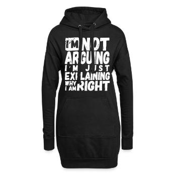 I m Not Arguing - Lustige Spruch Sarkasmus Design - Hoodie-Kleid - Schwarz - Vorne