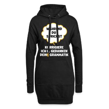 Während du sprichst korrigiere ich deine grammatik - Hoodie-Kleid - Schwarz - Vorne