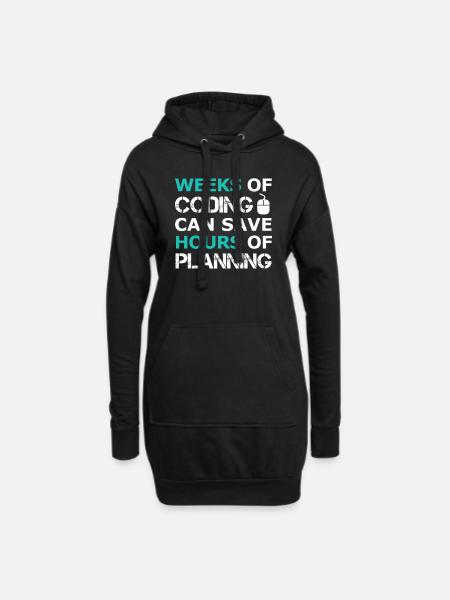Weeks of Coding can save Hours of Planning - Hoodie-Kleid - Schwarz