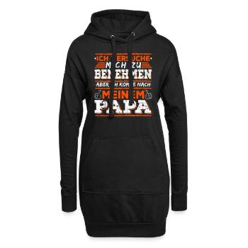 Versuche Mich Zu Benehmen ABER ich komme nach Papa - Hoodie-Kleid - Schwarz - Vorne