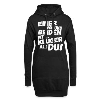 Einer von uns beiden ist Klüger als du! - Hoodie-Kleid - Schwarz - Vorne