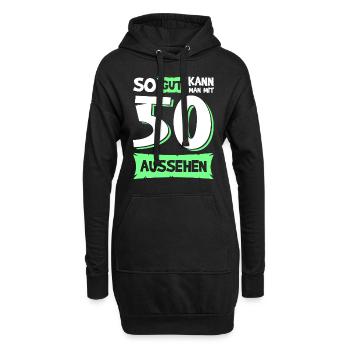 So gut kann man mit 50 aussehen 50. Geburtstag - Hoodie-Kleid - Schwarz - Vorne