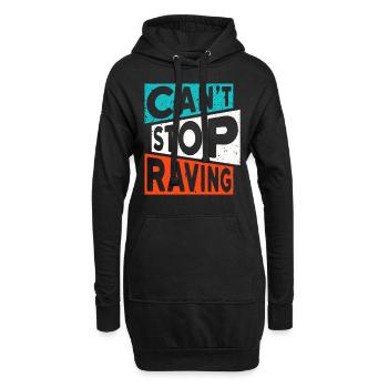 RAVE RAVER CANT STOP RAVING TECHNO SPRUCH - Hoodie-Kleid - Schwarz - Vorne